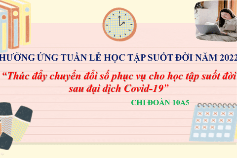 CHI ĐOÀN 10A5 HƯỞNG ỨNG TUẦN LỄ HỌC TẬP SUỐT ĐỜI